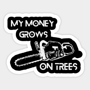 My money grows on trees Sticker